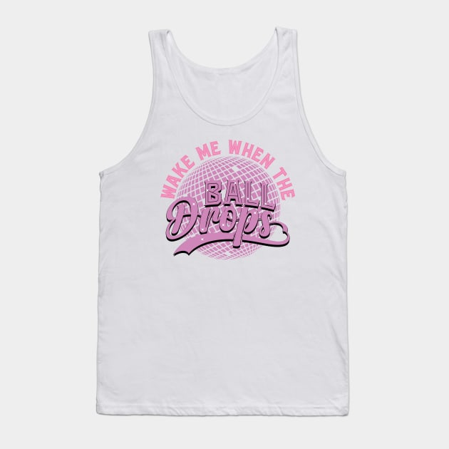 Wake me when the ball drops Tank Top by MZeeDesigns